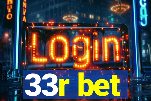 33r bet
